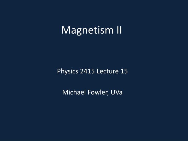 Magnetism: Forces, Fields, and Applications