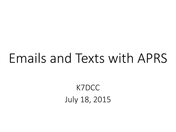 Effective Communication with APRS via Emails and Text Messages