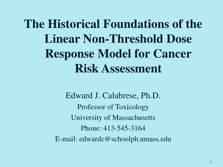 Historical Foundations of the Linear Non-Threshold Dose Response Model