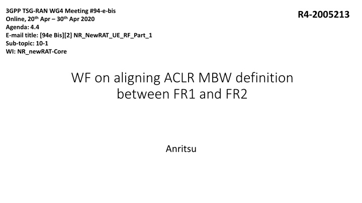 Analysis of ACLR MBW Definition Alignment Between FR1 and FR2 in 3GPP TSG-RAN WG4 Meeting #94-e-bis