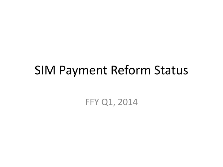 Progress on Maine Health Coalition's Payment Reform Status in Q1 2014