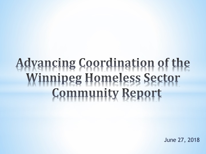 Advancing Coordination of the Winnipeg Homeless Sector Community Report
