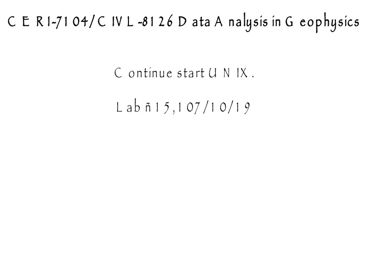 Introduction to Data Analysis in Geophysics Using UNIX