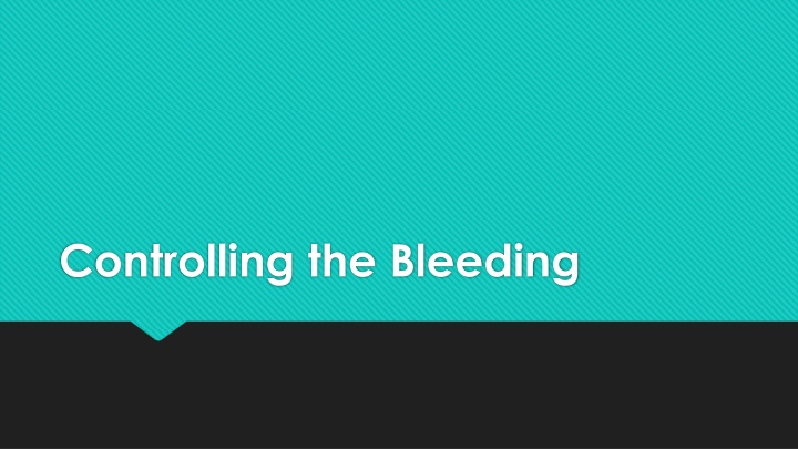 First Aid for Controlling and Treating Bleeding and Injuries