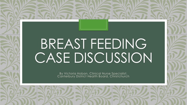 Breastfeeding Decision Making for HIV Positive Mothers: A Case Discussion