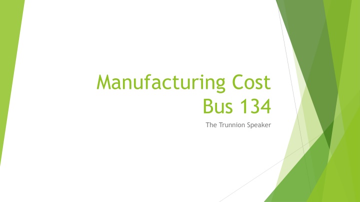 Analysis of Manufacturing Costs for Trunnion Speaker Production