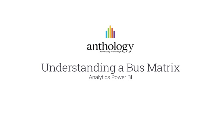 Understanding a Bus Matrix Analytics in Power BI