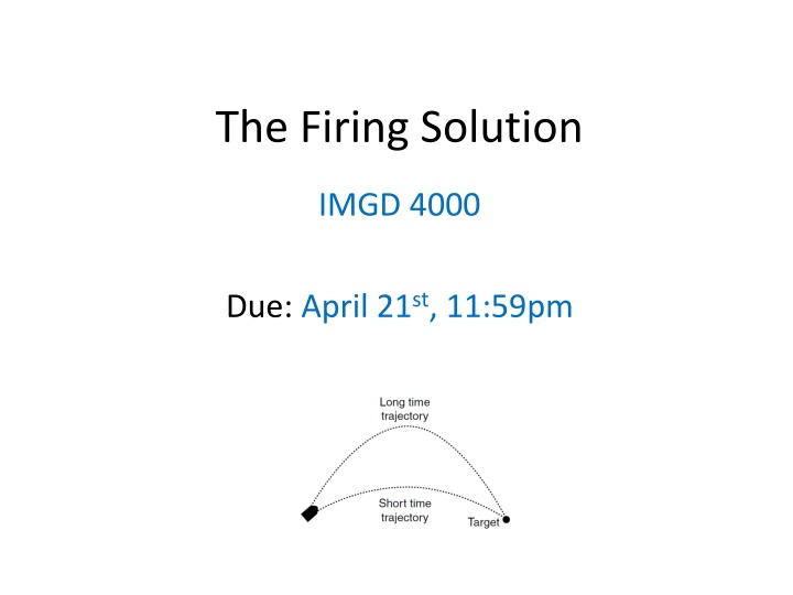 Practice Kinematics with The Firing Solution IMGD 4000