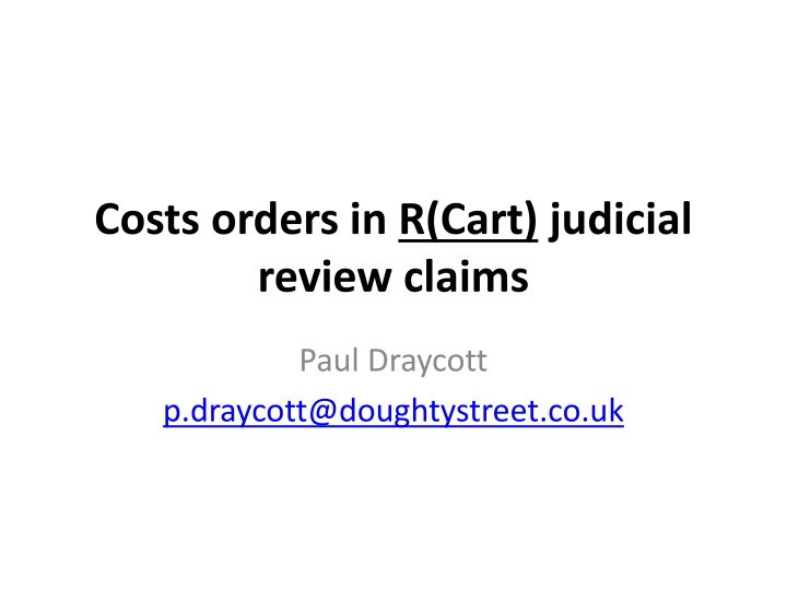 Costs Orders in R (Cart) Judicial Review Claims by Paul Draycott
