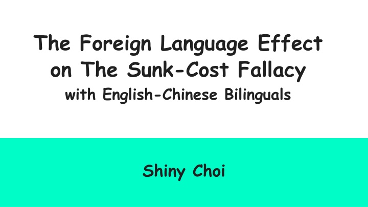 The Impact of Foreign Language on Decision-Making Behavior