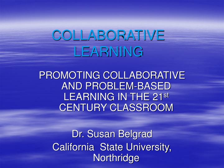 Promoting Collaborative and Problem-Based Learning in the 21st Century Classroom