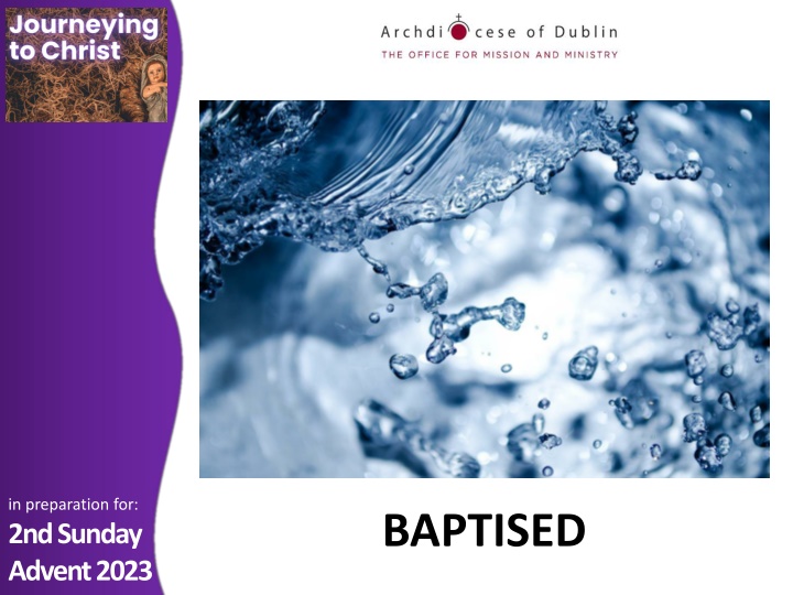 Reflections on Baptism and Advent Preparation for 2nd Sunday 2023