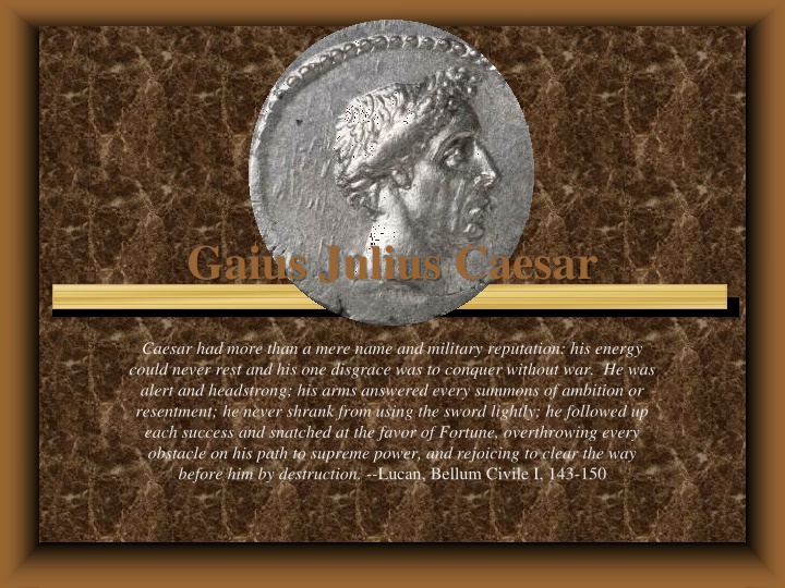 Gaius Julius Caesar: Rise to Power and Triumphs