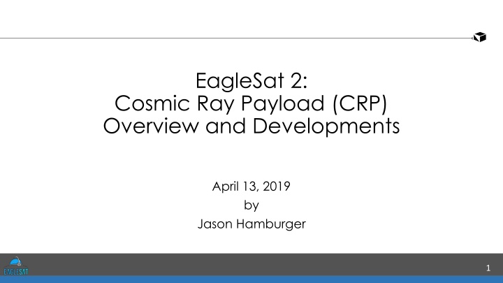EagleSat.2 Cosmic Ray Payload (CRP) Overview