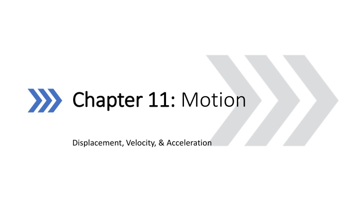 Motion: Displacement, Velocity, and Acceleration