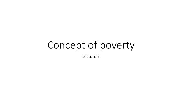 Poverty: Definitions and Dimensions