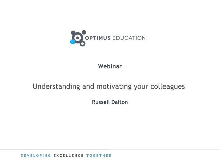 Understanding and motivating your colleagues