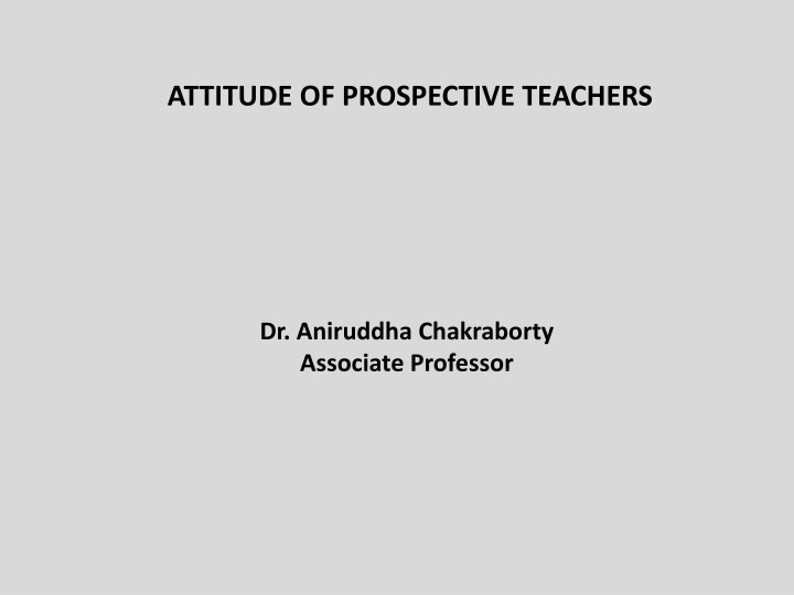The Impact of Attitudes on Teaching Profession in Contemporary Education