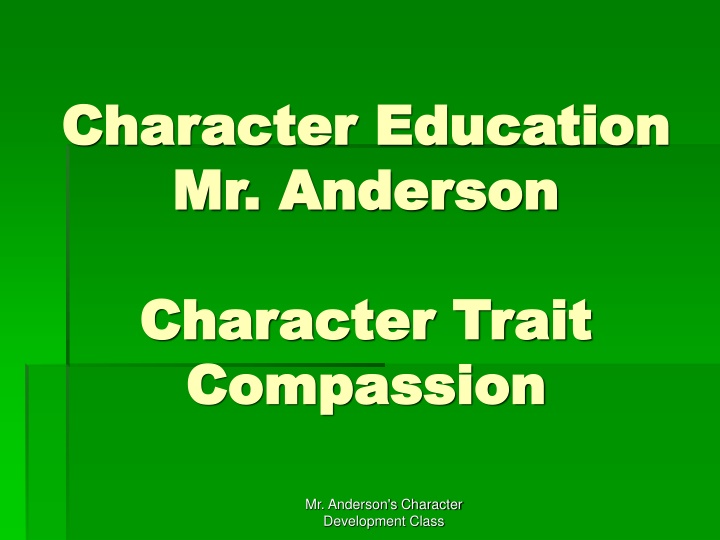 Compassion, Empathy, and Consideration for Character Development