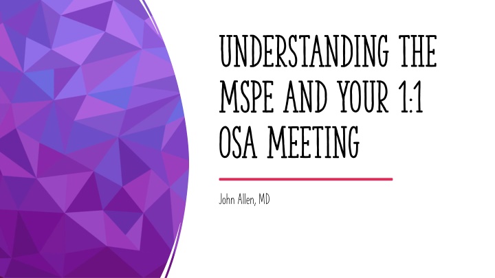 The MSPE and 1:1 OSA Meeting