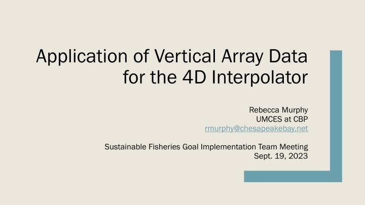 4D Interpolator Development for Sustainable Fisheries Assessment