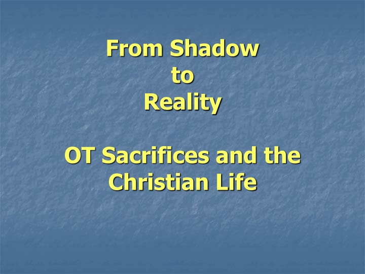 Foreshadowing and Sacrifice in the Christian Life