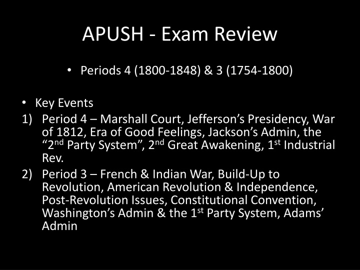 APUSH Exam Review: Key Events in Periods 3 (1754-1800) & 4 (1800-1848)