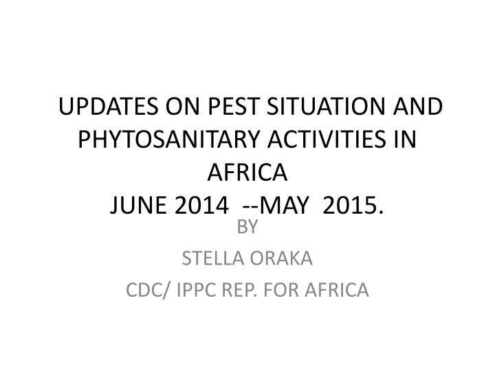 Updates on Pest Situation and Phytosanitary Activities in Africa (June 2014 - May 2015)