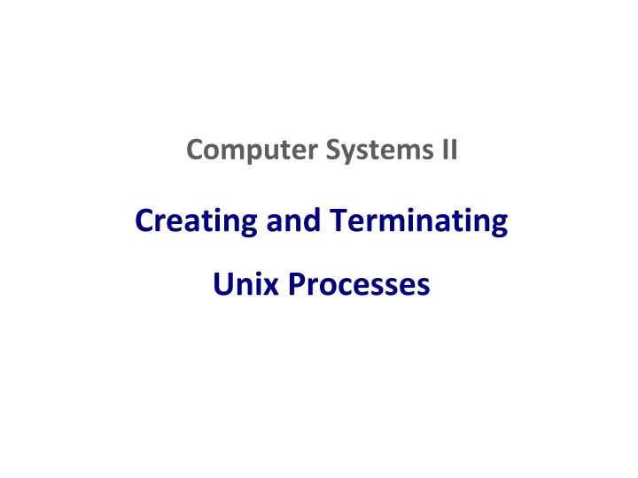 Unix Process Management in Computer Systems II