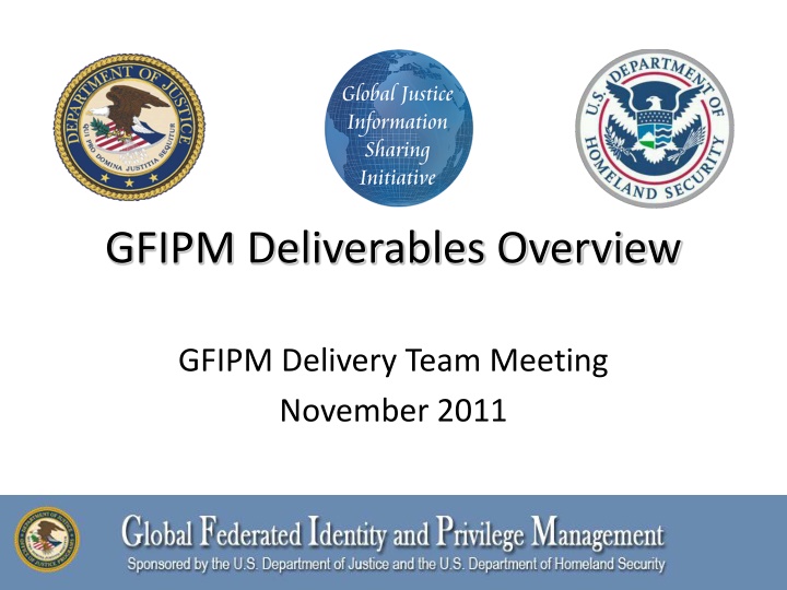GFIPM Deliverables Overview and Changes in 2011