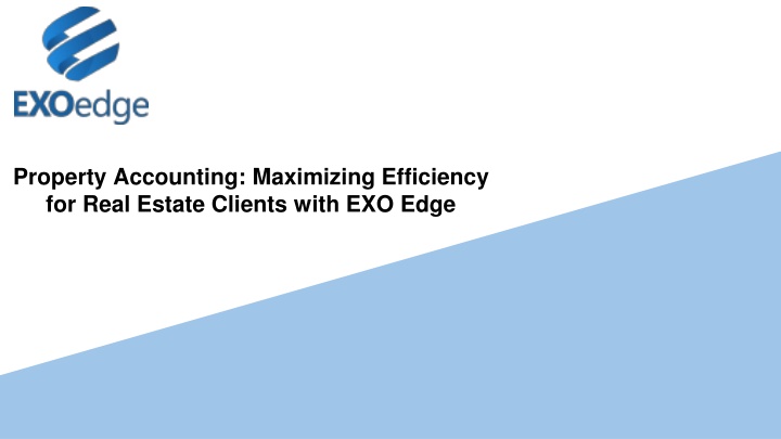 Property Accounting_ Maximizing Efficiency for Real Estate Clients with EXO Edge