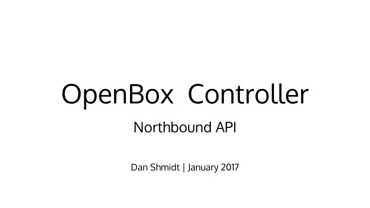 Implementation of OpenBox Controller Northbound API Framework