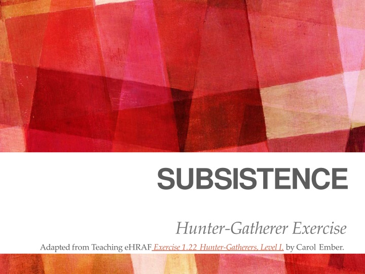 Hunter-Gatherer Subsistence Systems Comparison Exercise