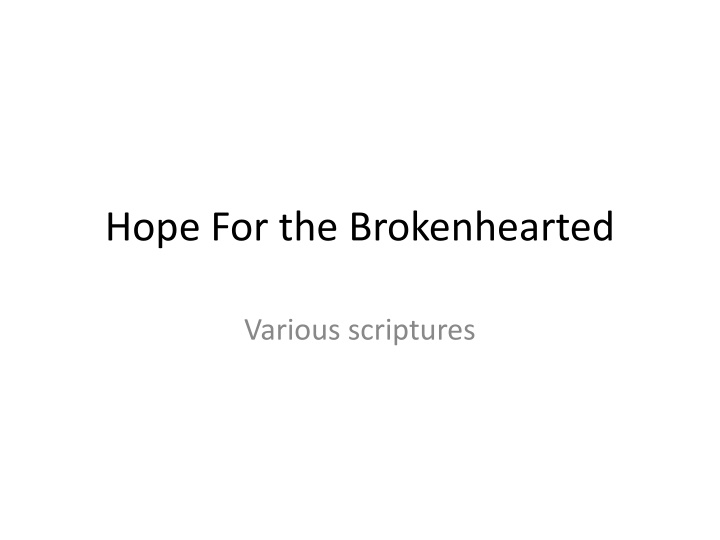 Encouragement for the Brokenhearted: Scriptures of Hope and Comfort