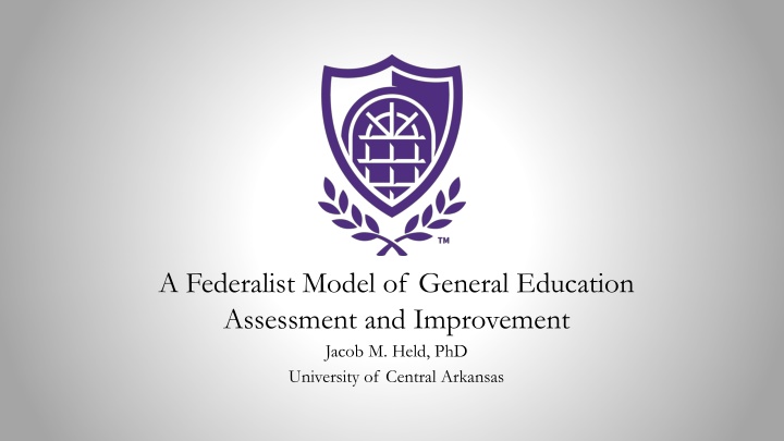 A Federalist Model of General Education Assessment and Improvement