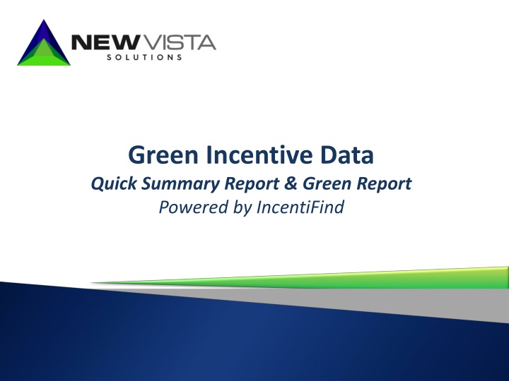 Green Incentive Data Quick Summary Report