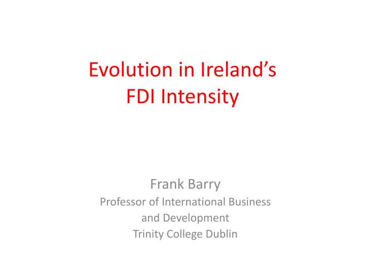 Evolution of FDI Intensity in Ireland from Past to Present