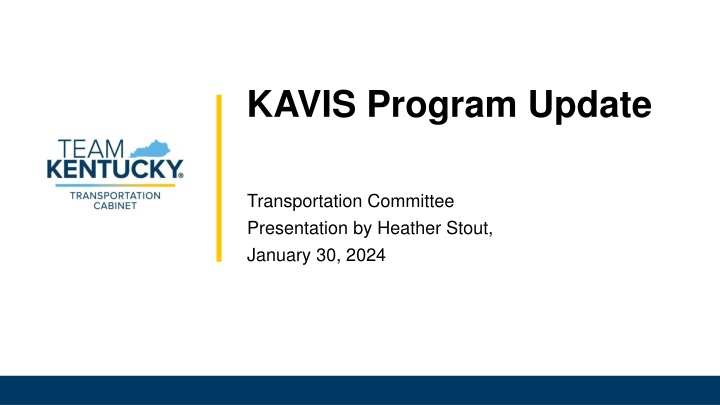 Kentucky Automated Vehicle Information System (KAVIS) Modernization Overview