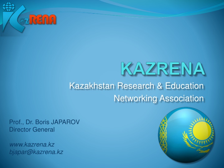 KAZRENA: Kazakhstan Research & Education Networking Association - Enhancing National Development