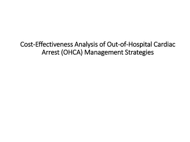 Cost-Effectiveness Analysis of Out-of-Hospital Cardiac Arrest Management Strategies