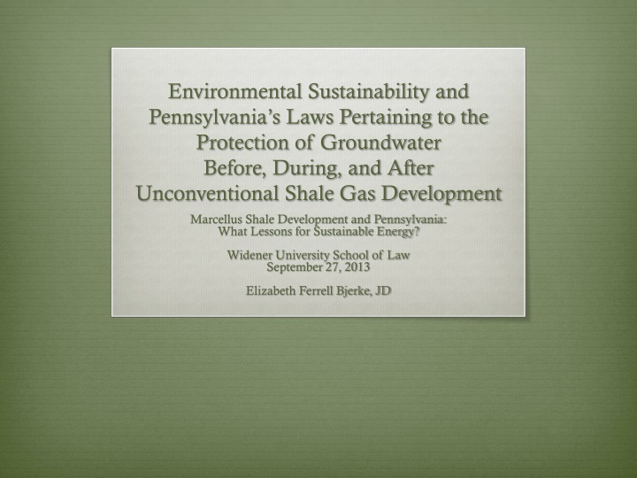 Environmental Sustainability and Pennsylvania's Laws on Groundwater Protection During Shale Gas Development