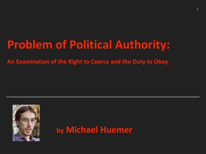 Political Authority: Right to Coerce and Duty to Obey