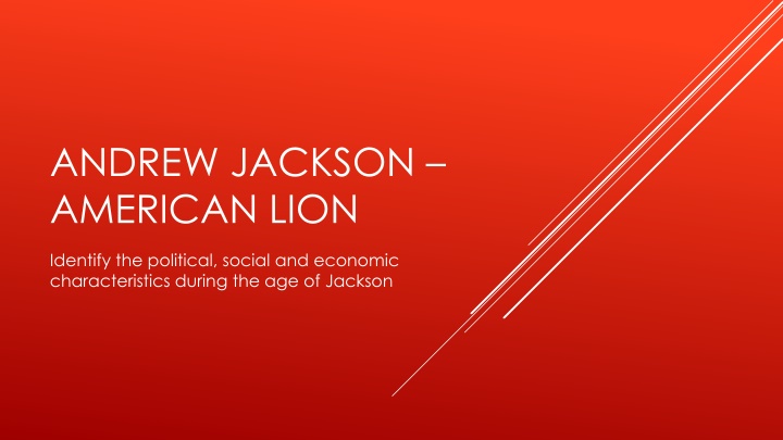 Political, Social, and Economic Characteristics in the Age of Andrew Jackson