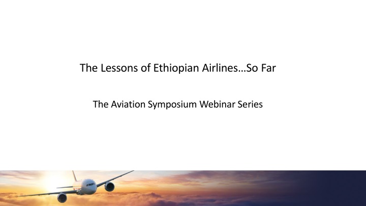 The Lessons of Ethiopian Airlines: Aviation Symposium Insights