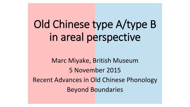 Recent Advances in Old Chinese Phonology: Areal Perspectives and Syllabic Types