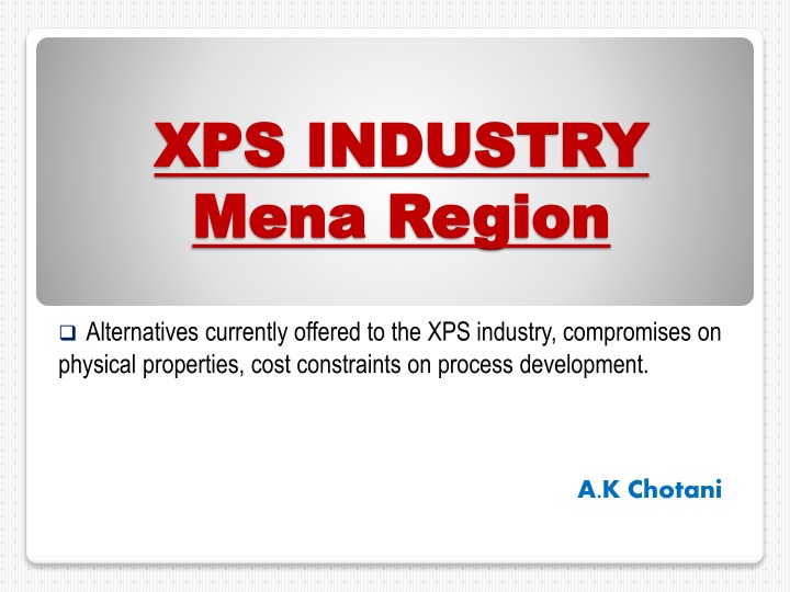 Challenges and Innovations in the XPS Industry