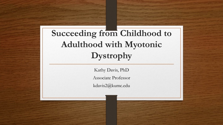 Navigating Myotonic Dystrophy from Childhood to Adulthood: Insights and Guidance