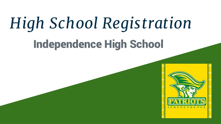 High School Registration Guidelines at Independence High School