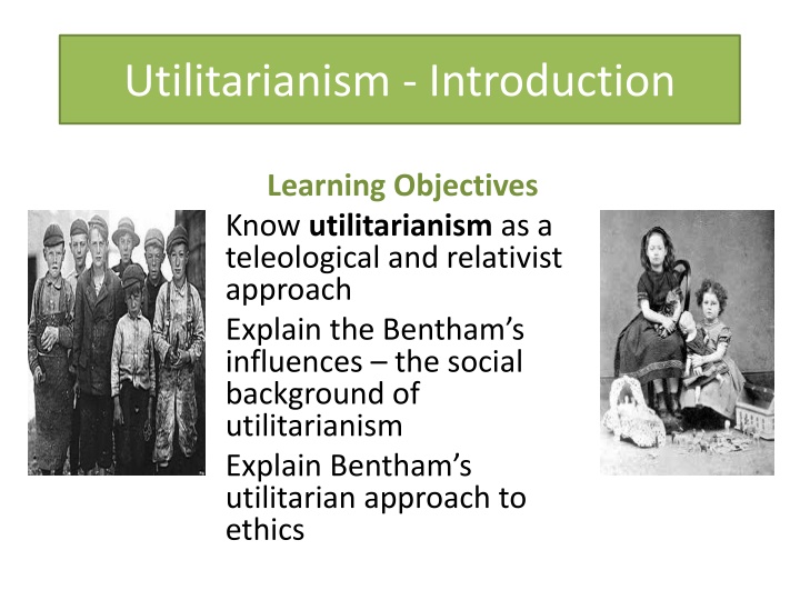 Utilitarianism: Bentham's Moral Philosophy