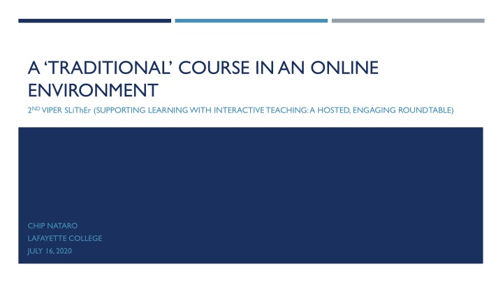 Adapting and Assessing a Traditional Course in an Online Environment